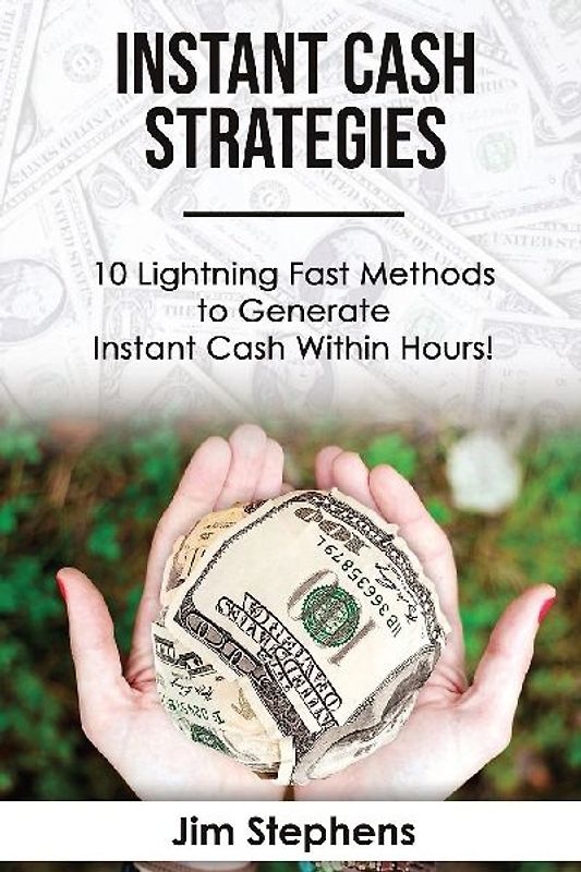 Instant Cash Strategies