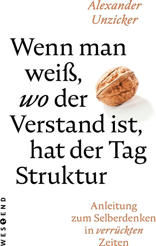 Wenn man weiß, wo der Verstand ist, hat der Tag Struktur