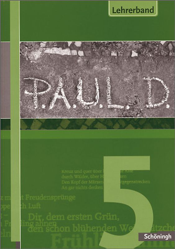 P.A.U.L.D. - Persönliches Arbeits- und Lesebuch Deutsch. Für Gymnasien und Gesamtschulen / P.A.U.L.D. - Persönliches Arbeits- und Lesebuch Deutsch. Für Gymnasien