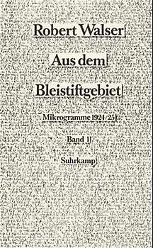 Aus dem Bleistiftgebiet. Mikrogramme aus den Jahren 1924–1933
