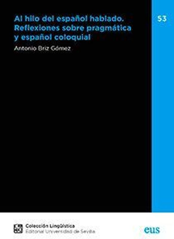 Al hilo del español hablado : reflexiones sobre pragmática y español coloquial