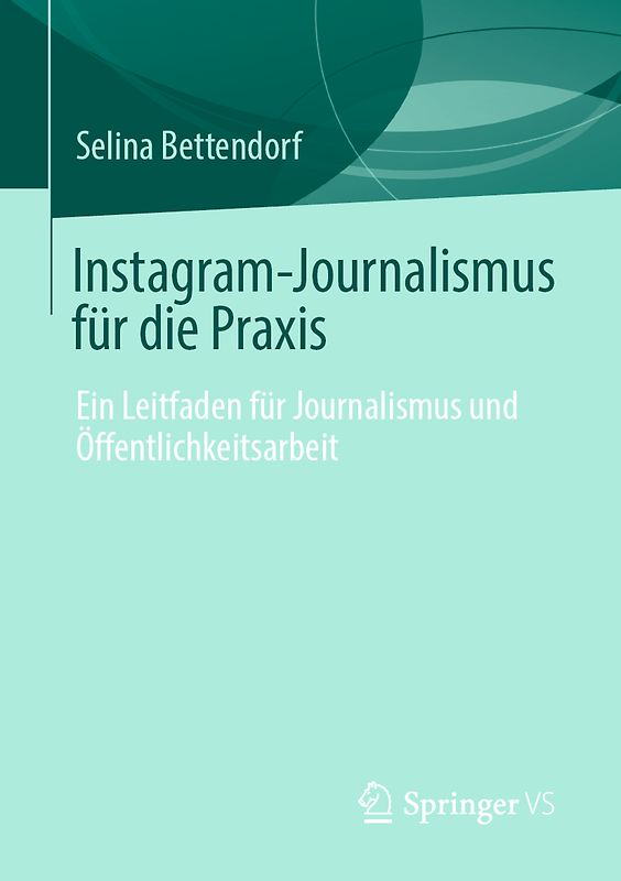 Instagram-Journalismus für die Praxis