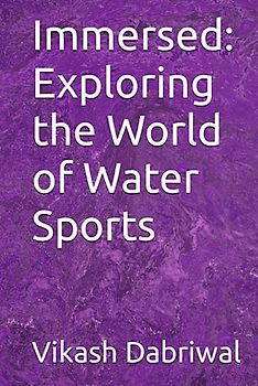 Immersed: Exploring the World of Water Sports