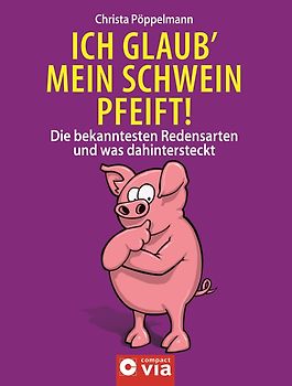 Ich glaub' mein Schwein pfeift!