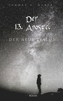 Der 13. Apostel. Der neue Zyklus