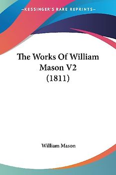 The Works Of William Mason V2 (1811)