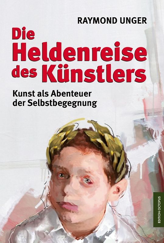 Die Heldenreise des Künstlers