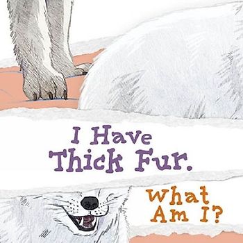 I Have Thick Fur. What Am I?