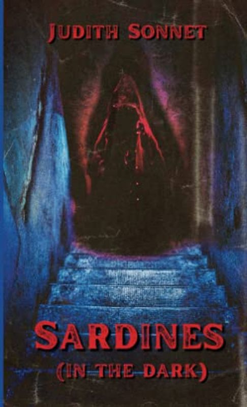 Sardines (In the Dark): A Brutal Story