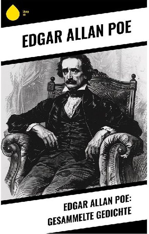 Edgar Allan Poe: Gesammelte Gedichte