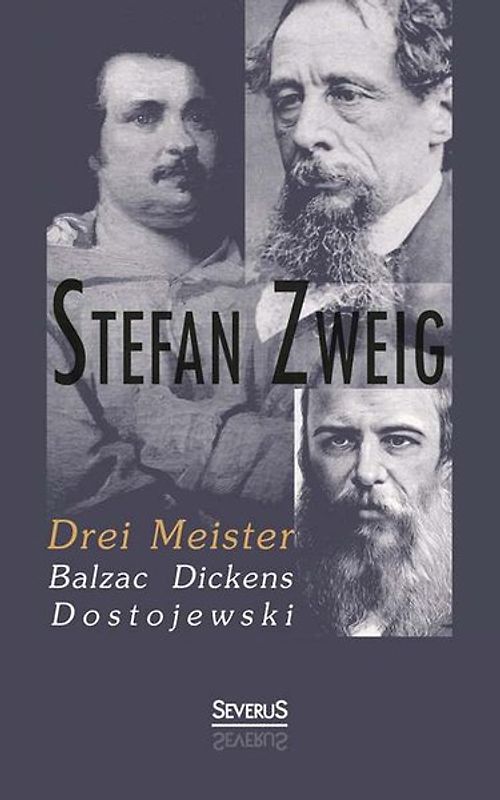 Drei Meister: Balzac, Dickens, Dostojewski