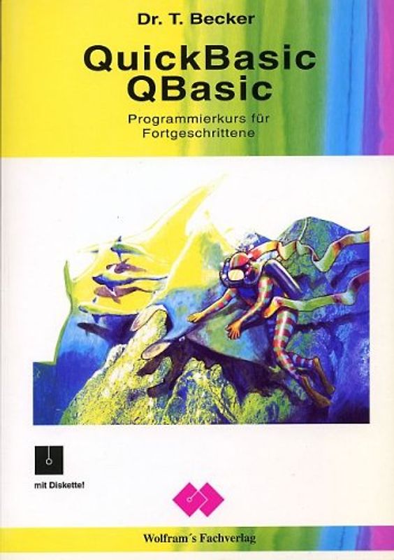 Quick Basic, QBasic. Programmierkurs für Fortgeschrittene