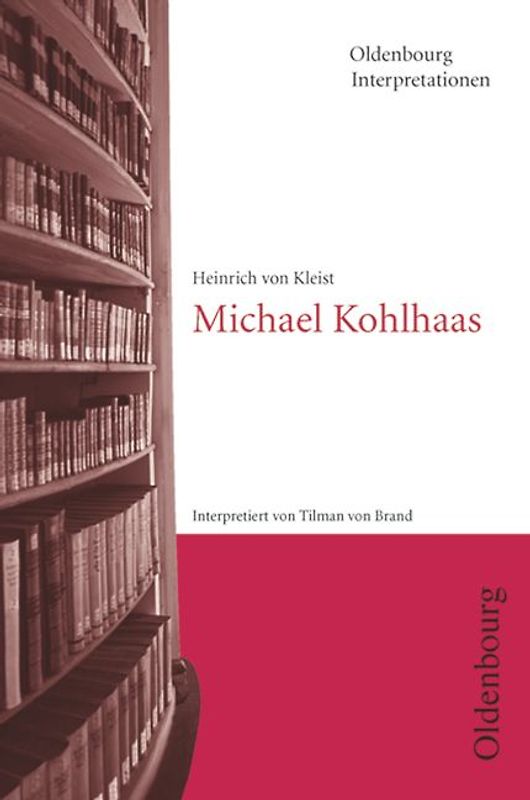 Oldenbourg Interpretationen / Michael Kohlhaas