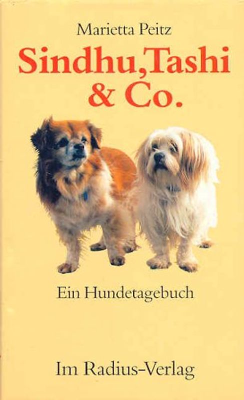 Sindhu, Tashi & Co.. Ein Hundetagebuch