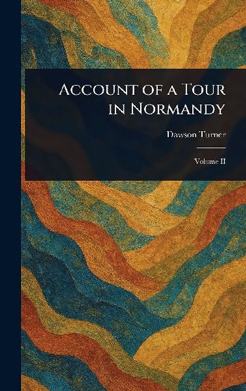 Account of a Tour in Normandy