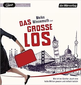 Das große Los. Wie ich bei Günther Jauch eine halbe Million gewann und einfach losfuhr