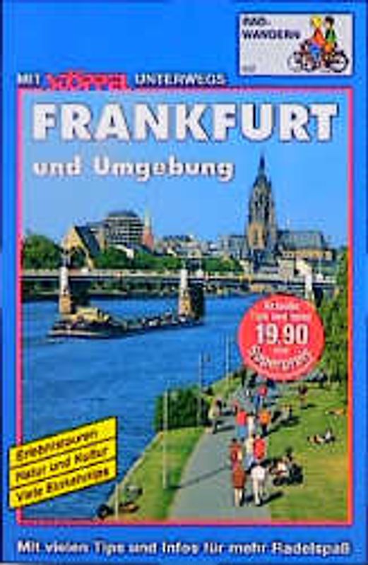 Frankfurt und Umgebung Radwandern. Erlebnistouren, Natur und Kultur, tolle Einkehrtips. Mit vielen Tips und Infos für mehr Radelspass