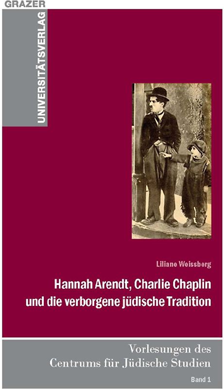 Hannah Arendt, Charlie Chaplin und die verborgene jüdische Tradition