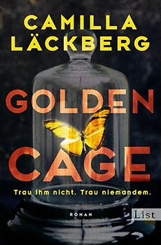 Golden Cage. Trau ihm nicht. Trau niemandem. (Golden Cage 1)