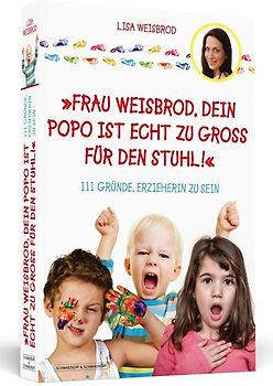 Frau Weisbrod, dein Popo ist echt zu groß für den Stuhl!