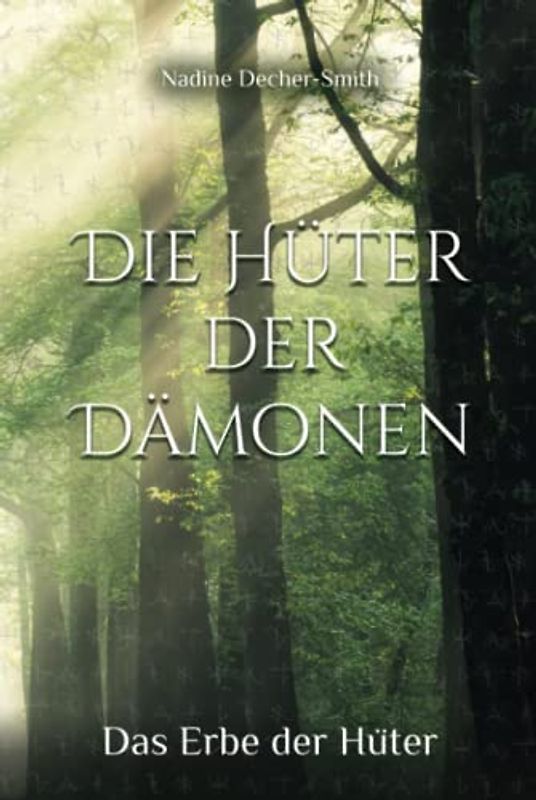 Die Hüter der Dämonen: Das Erbe der Hüter
