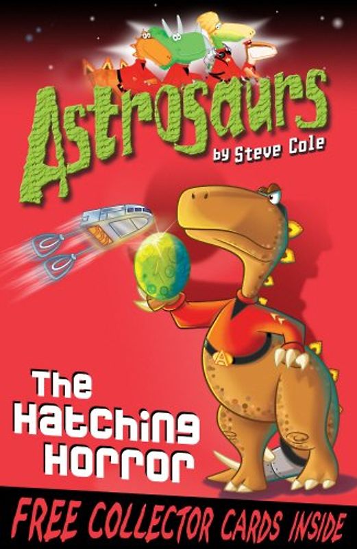 Astrosaurs 2: The Hatching Horror - Cole, Steve