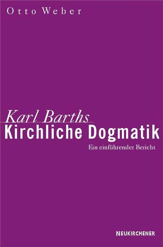 Karl Barths kirchliche Dogmatik