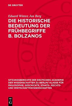 Die historische Bedeutung der Frühbegriffe B. Bolzanos