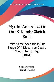 Myrtles And Aloes Or Our Salcombe Sketch Book