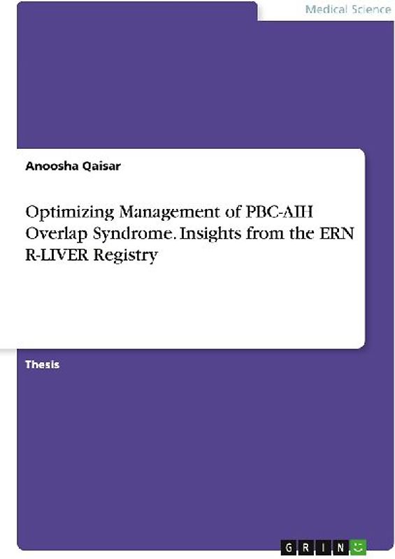 Optimizing Management of PBC-AIH Overlap Syndrome. Insights from the ERN R-LIVER Registry