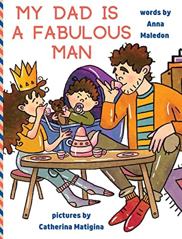 My Dad is a Fabulous Man: Picture Book to Celebrate Fathers OPTION 2 - White Skin (Jolly Good Picture Books)