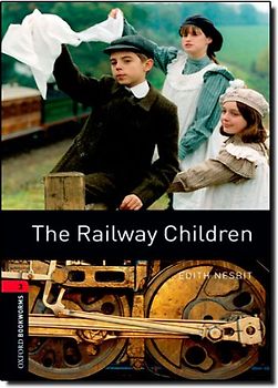 Oxford Bookworms Library / 8. Schuljahr, Stufe 2 - The Railway Children