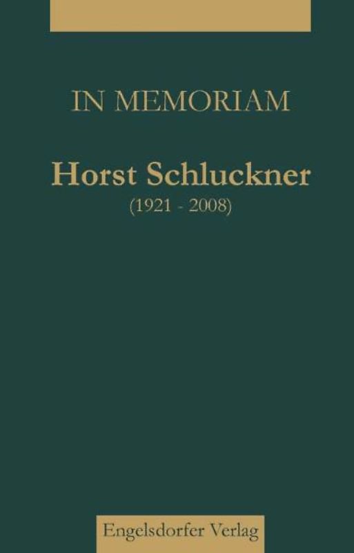 In Memoriam Horst Schluckner (1921–2008)
