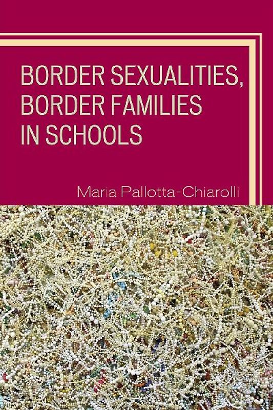 Border Sexualities, Border Families in Schools