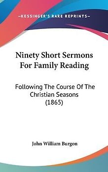 Ninety Short Sermons For Family Reading