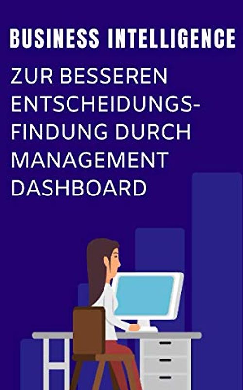 Business Intelligence zur besseren Entscheidungsfindung durch Management Dashboard: Visualisierung von internen Unternehmensdaten und externen Marktdaten in einem Data Warehouse