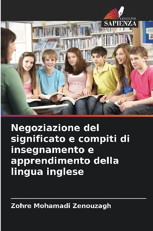 Negoziazione del significato e compiti di insegnamento e apprendimento della lingua inglese
