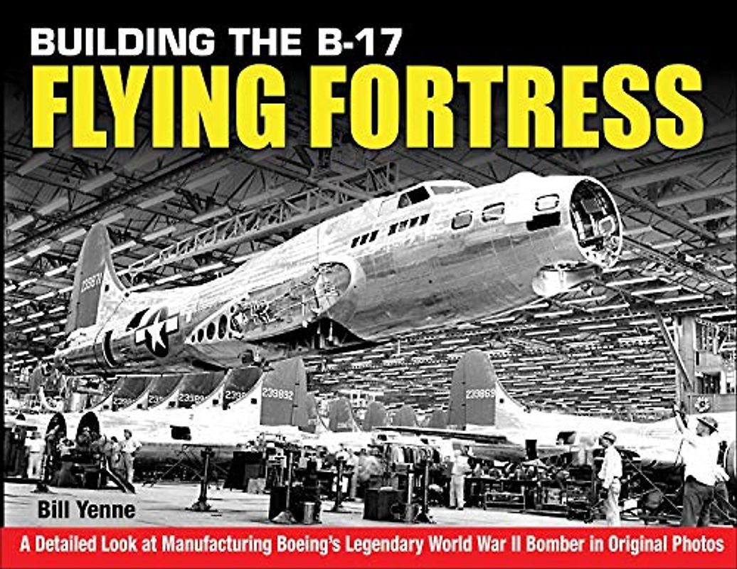 Building the B-17 Flying Fortress: A Detailed Look at Manufacturing Boeings Legendary World War II Bomber in Original Photos