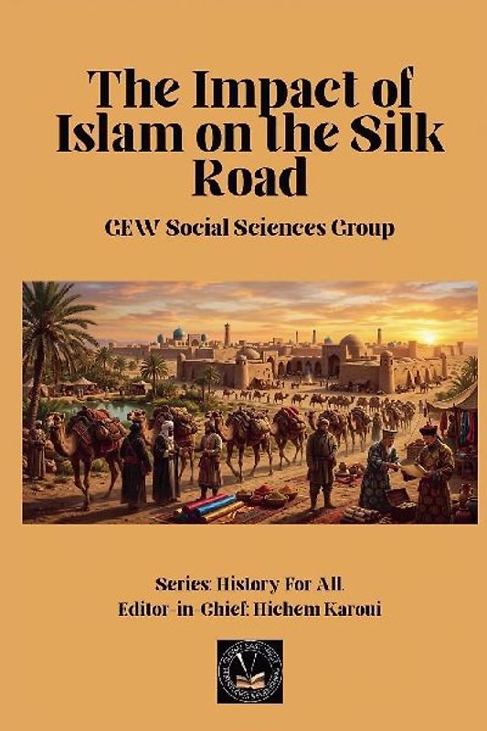 The Impact of Islam On the Silk Road