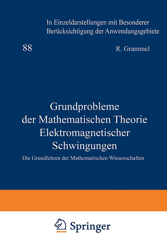 Grundprobleme der Mathematischen Theorie Elektromagnetischer Schwingungen