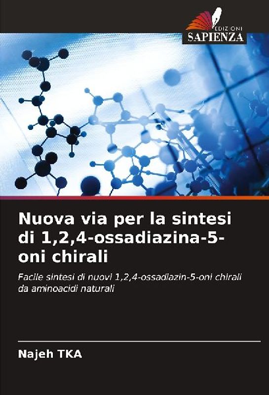 Nuova via per la sintesi di 1,2,4-ossadiazina-5-oni chirali
