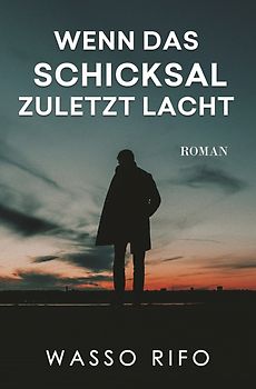 Wenn das Schicksal zuletzt lacht