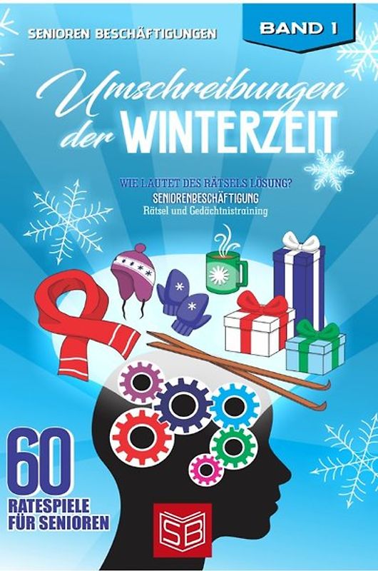 60 Ratespiele für Senioren / Umschreibungen der Winterzeit - Wie lautet des Rätsels Lösung?