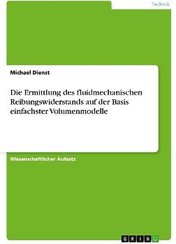 Die Ermittlung des fluidmechanischen Reibungswiderstands auf der Basis einfachster Volumenmodelle