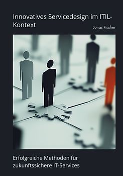 Innovatives Servicedesign im ITIL-Kontext