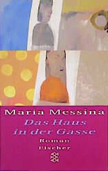 Das Haus in der Gasse. Roman