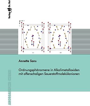 Ordnungsphänomene in Alkalimetalloxiden mit offenschaligen Sauerstoffmolekülanionen