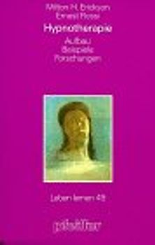Hypnotherapie. Aufbau - Beispiele - Forschungen