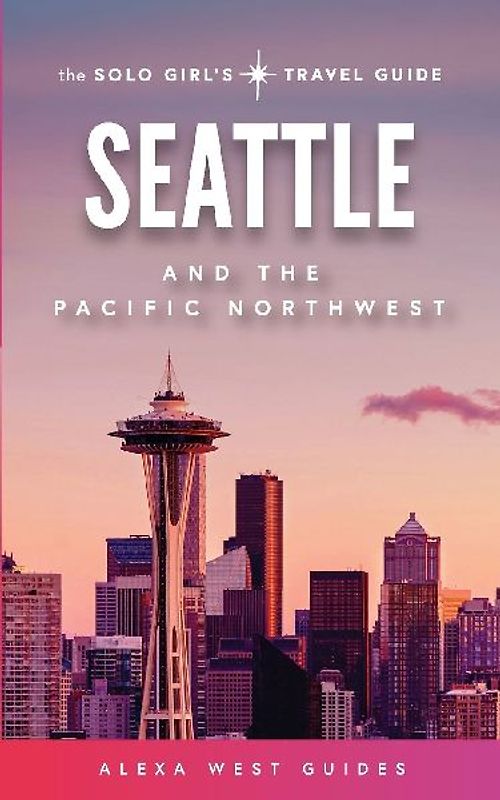 Seattle and The Pacific Northwest