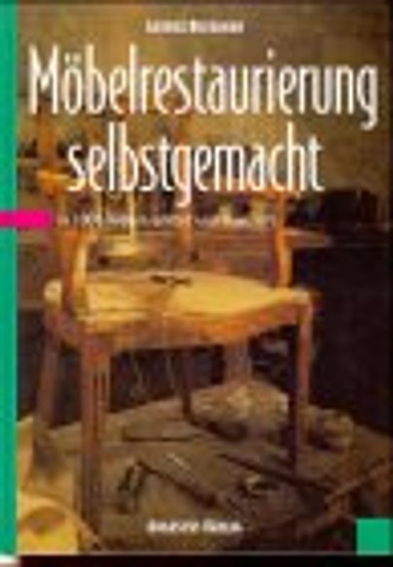 Möbelrestaurierung - selbstgemacht